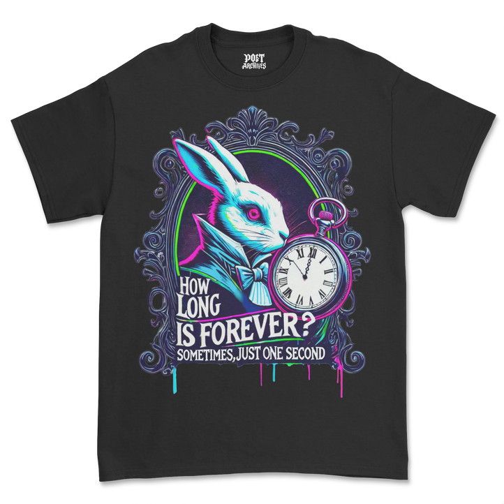 Black t-shirt with a colorful graphic of a rabbit and clock, featuring text 'How long is forever? Sometimes just one second'.