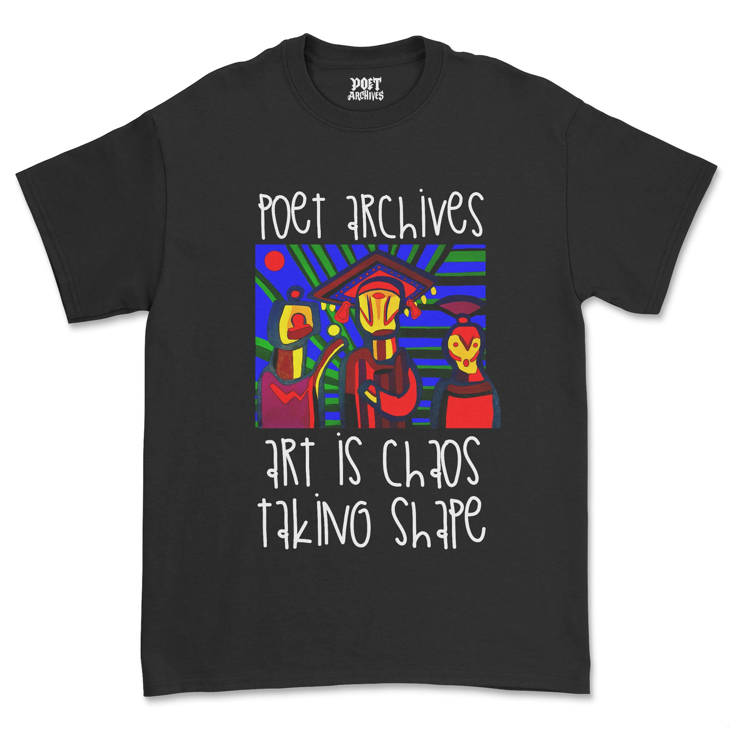 ART IS CHAOS T-SHIRT - Poet Archives
