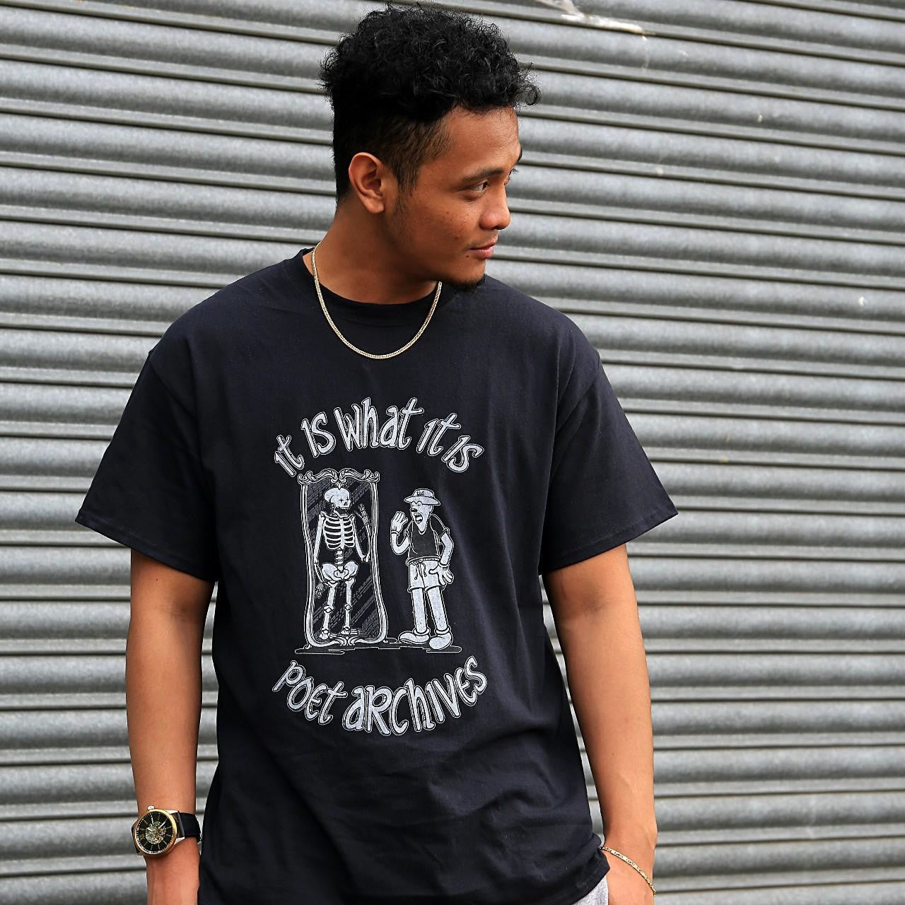 IT IS WHAT IT IS T-SHIRT - Poet Archives