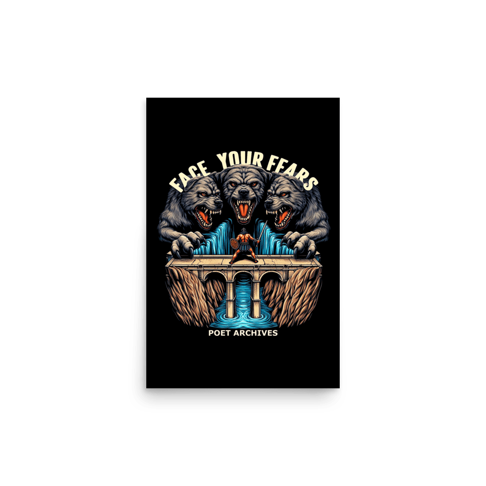 Face Your Fears Poster - Poet Archives