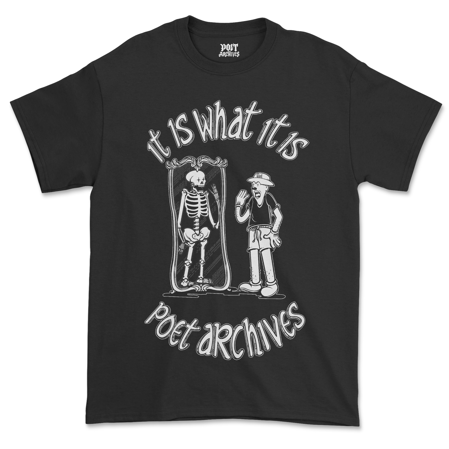 IT IS WHAT IT IS T-SHIRT - Poet Archives