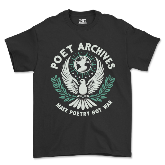 MAKE POETRY NOT WAR T-SHIRT