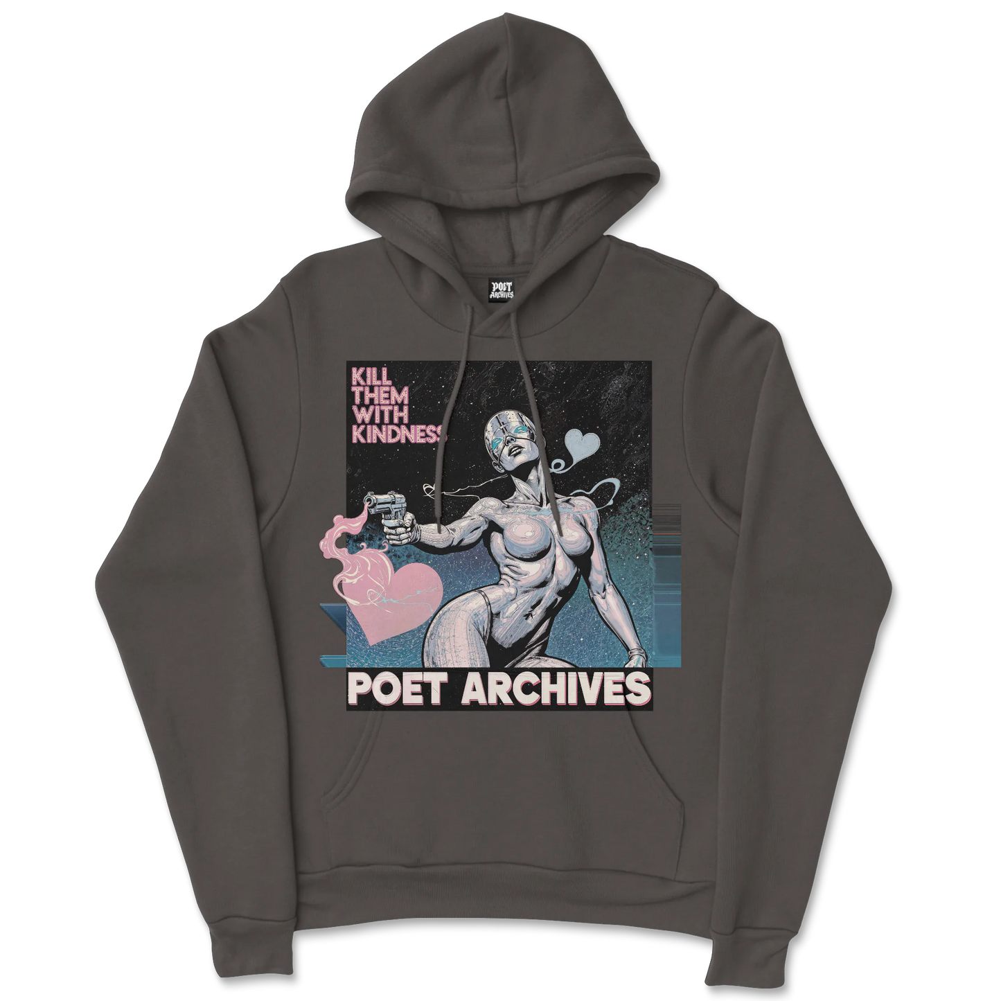KILL THEM WITH KINDNESS HOODIE