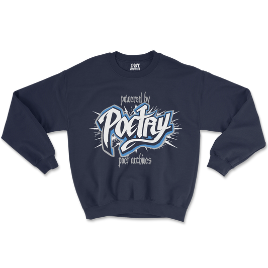 POWERED BY POETRY SWEATSHIRT