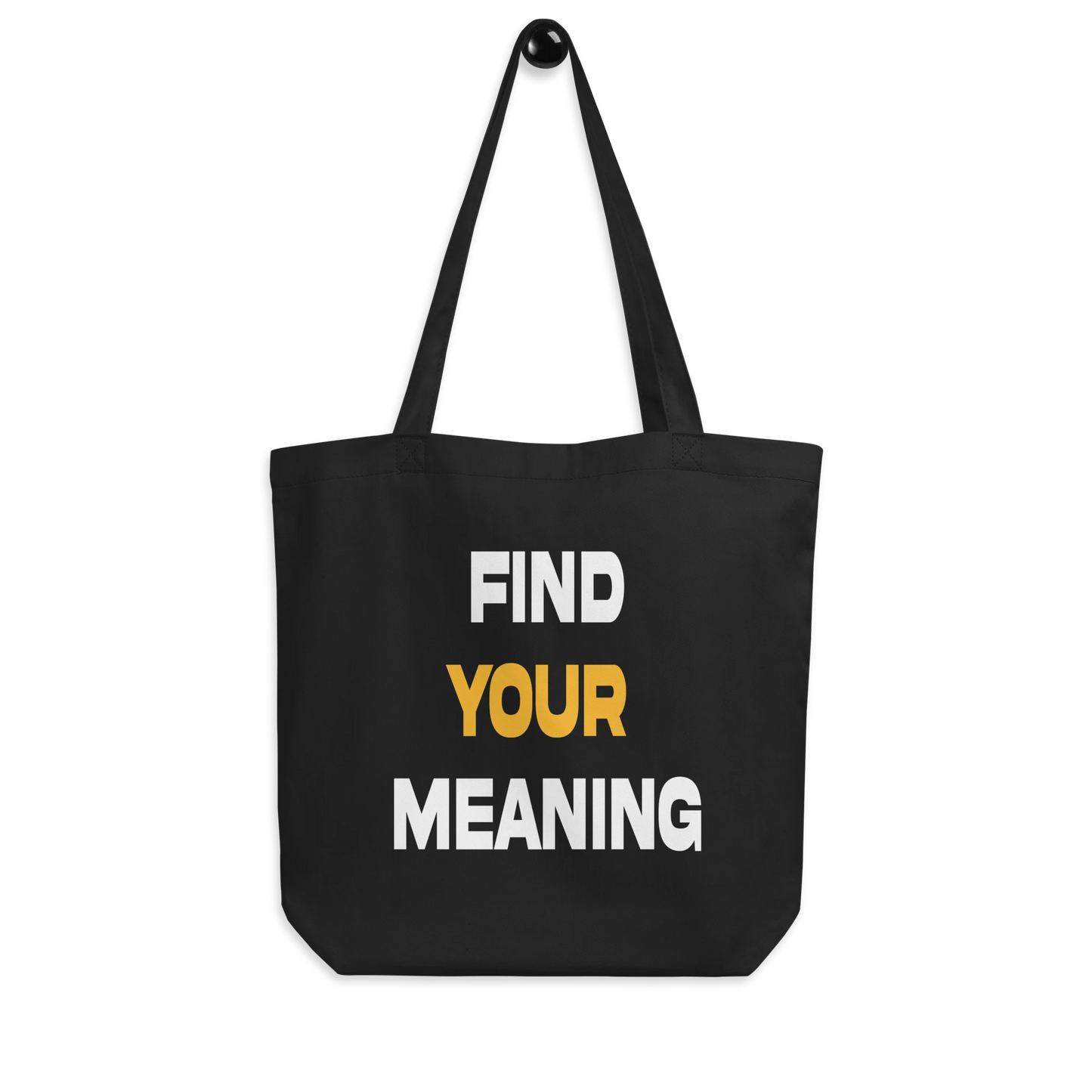 FIND YOUR MEANING TOTE BAG