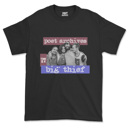 BIG THIEF T-SHIRT - Poet Archives