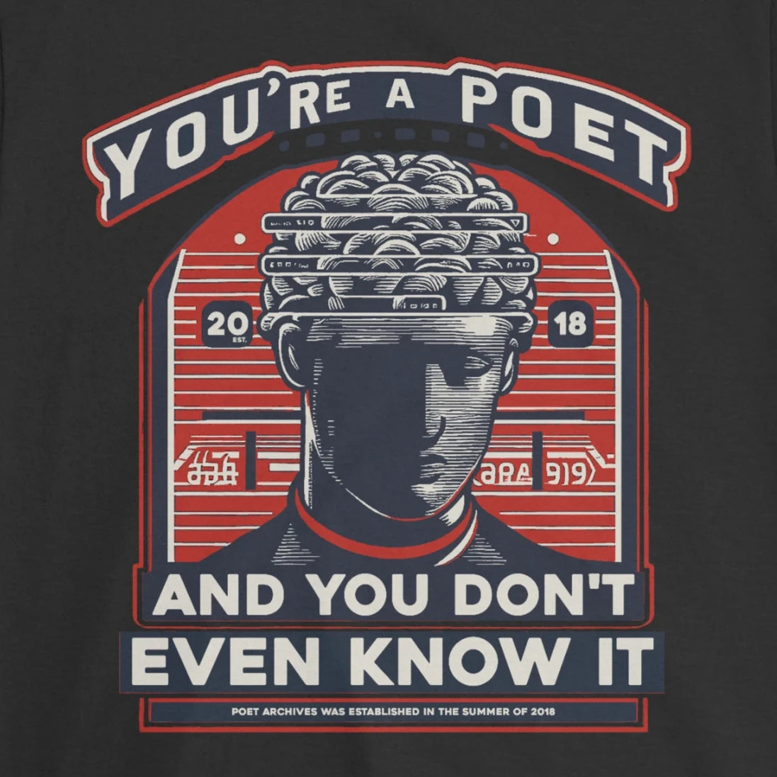 YOU'RE A POET T-SHIRT - Poet Archives