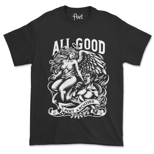 All Good T-Shirt - Poet Archives