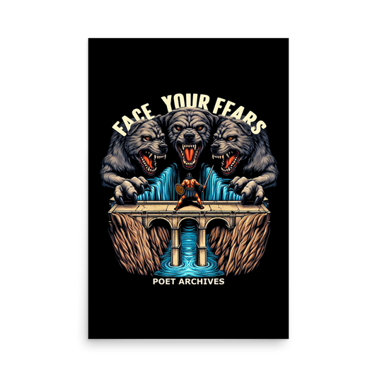 Face Your Fears Poster - Poet Archives