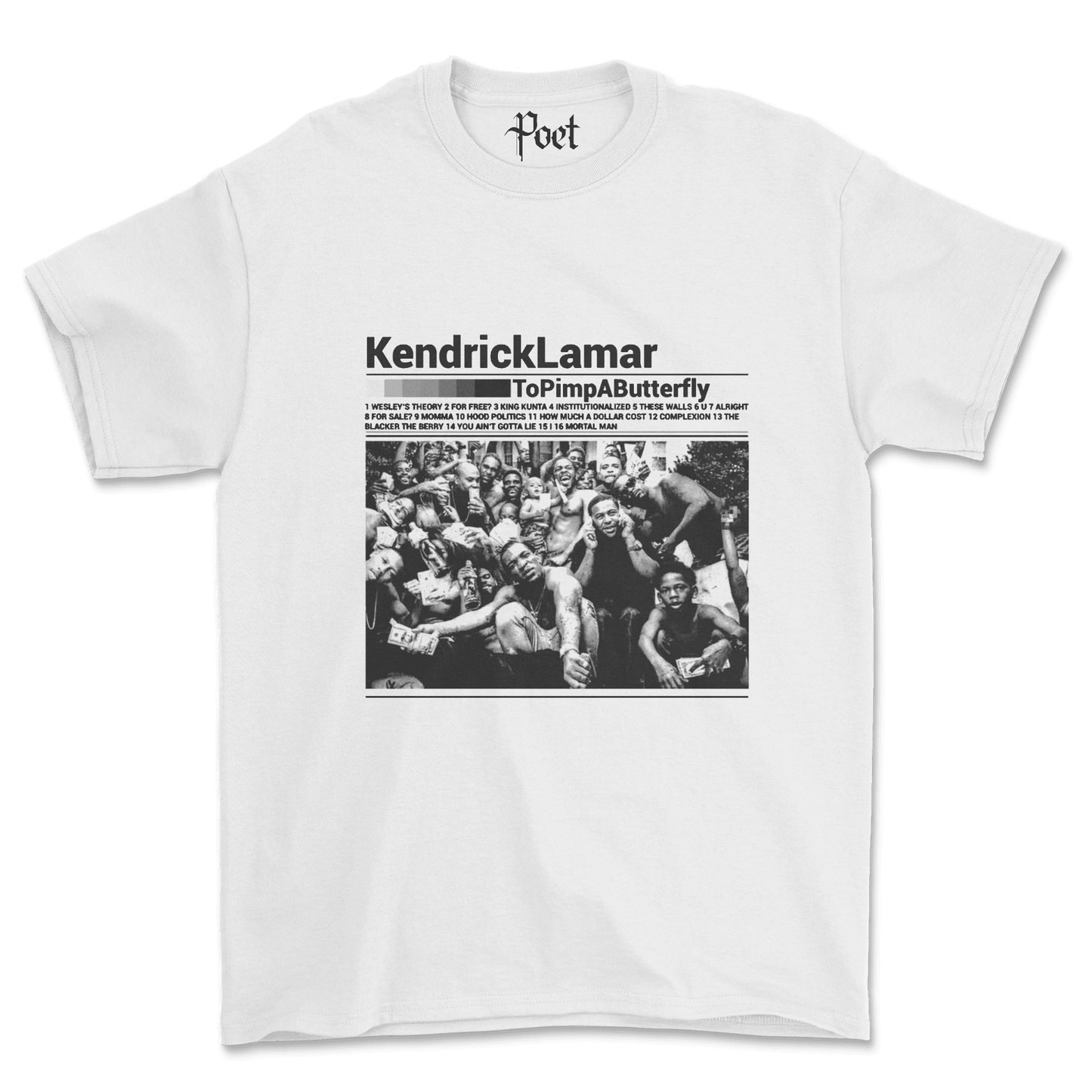 Kendrick Lamar To Pimp A Butterfly T-Shirt - Poet Archives