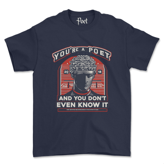 You're a Poet T-Shirt - Poet Archives